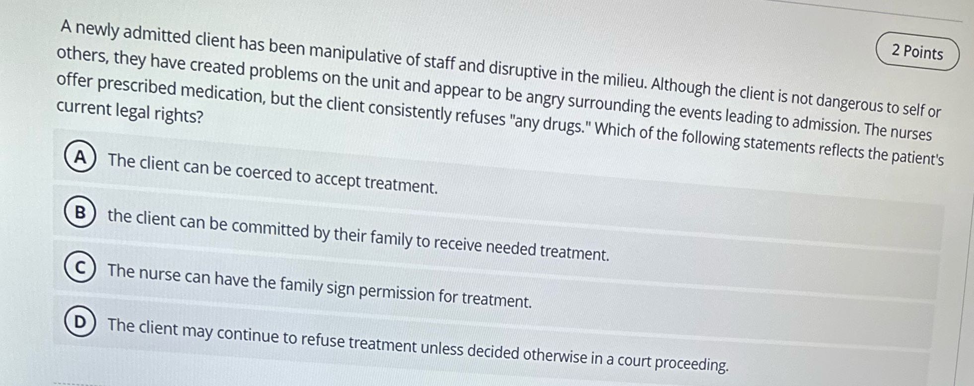 Search 2 Points A newly admitted client has been