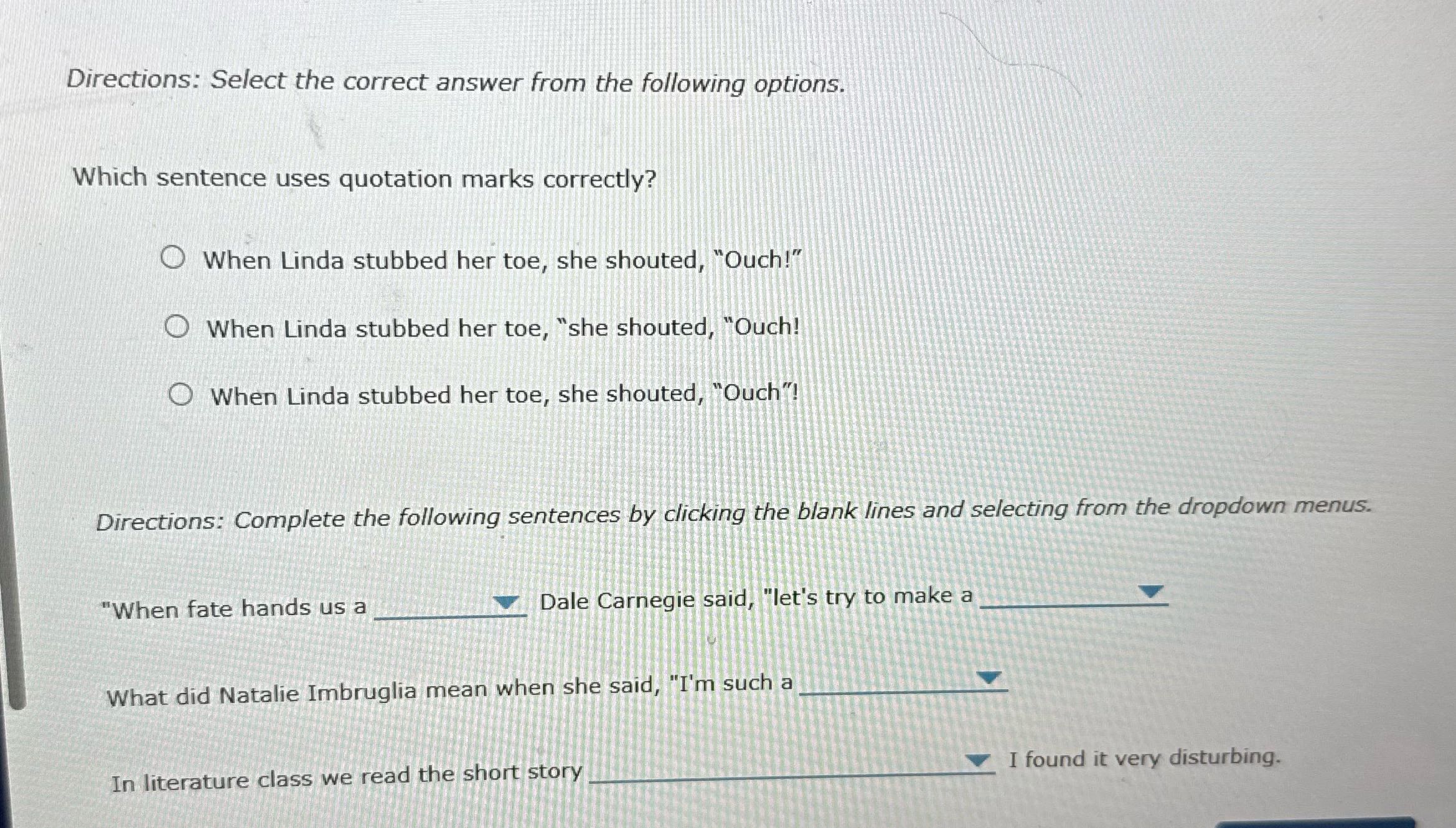 Directions: Select the correct answer from the