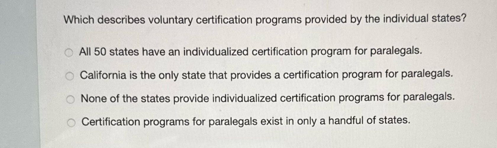 Which describes voluntary certification programs