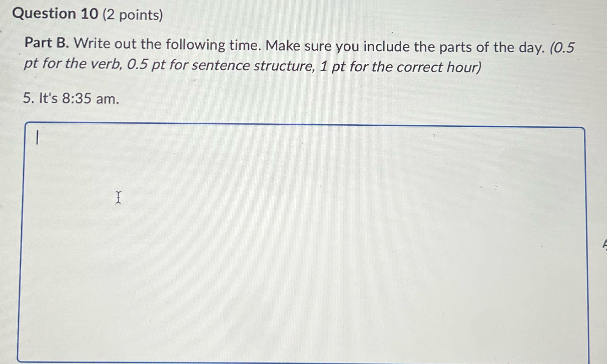 Question 10 (2 points) Part B. Write out the