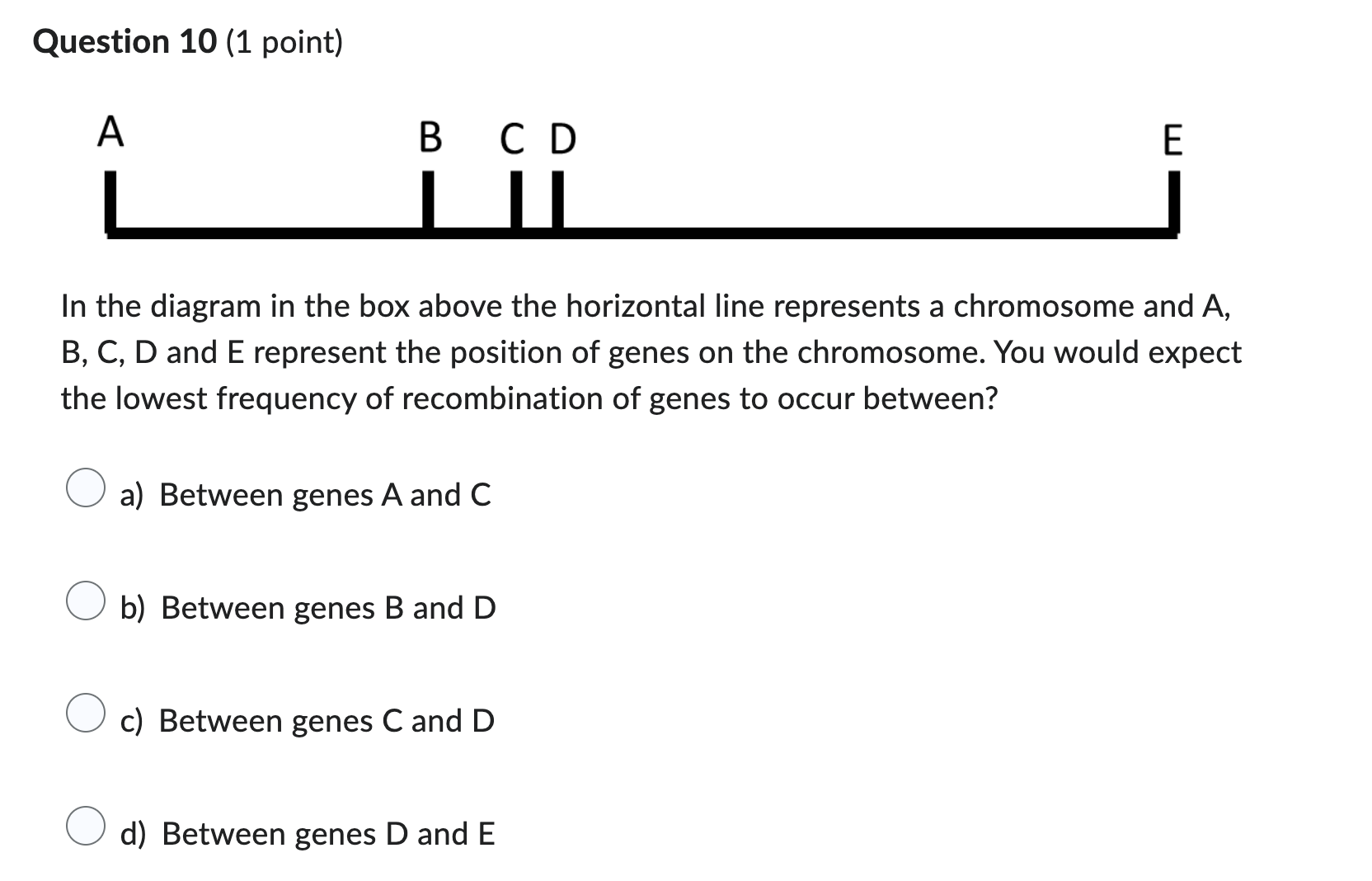 answer please Question 10 (1 point) A B COD E Lt