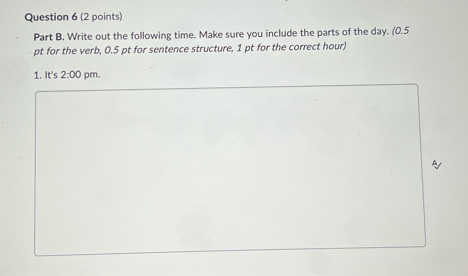 Question 6 (2 points) Part B. Write out the