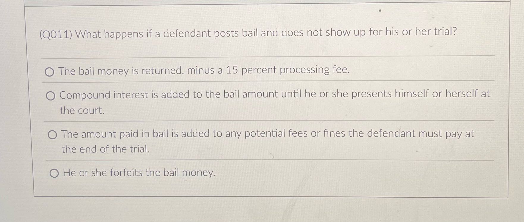 (Q011) What happens if a defendant posts bail and