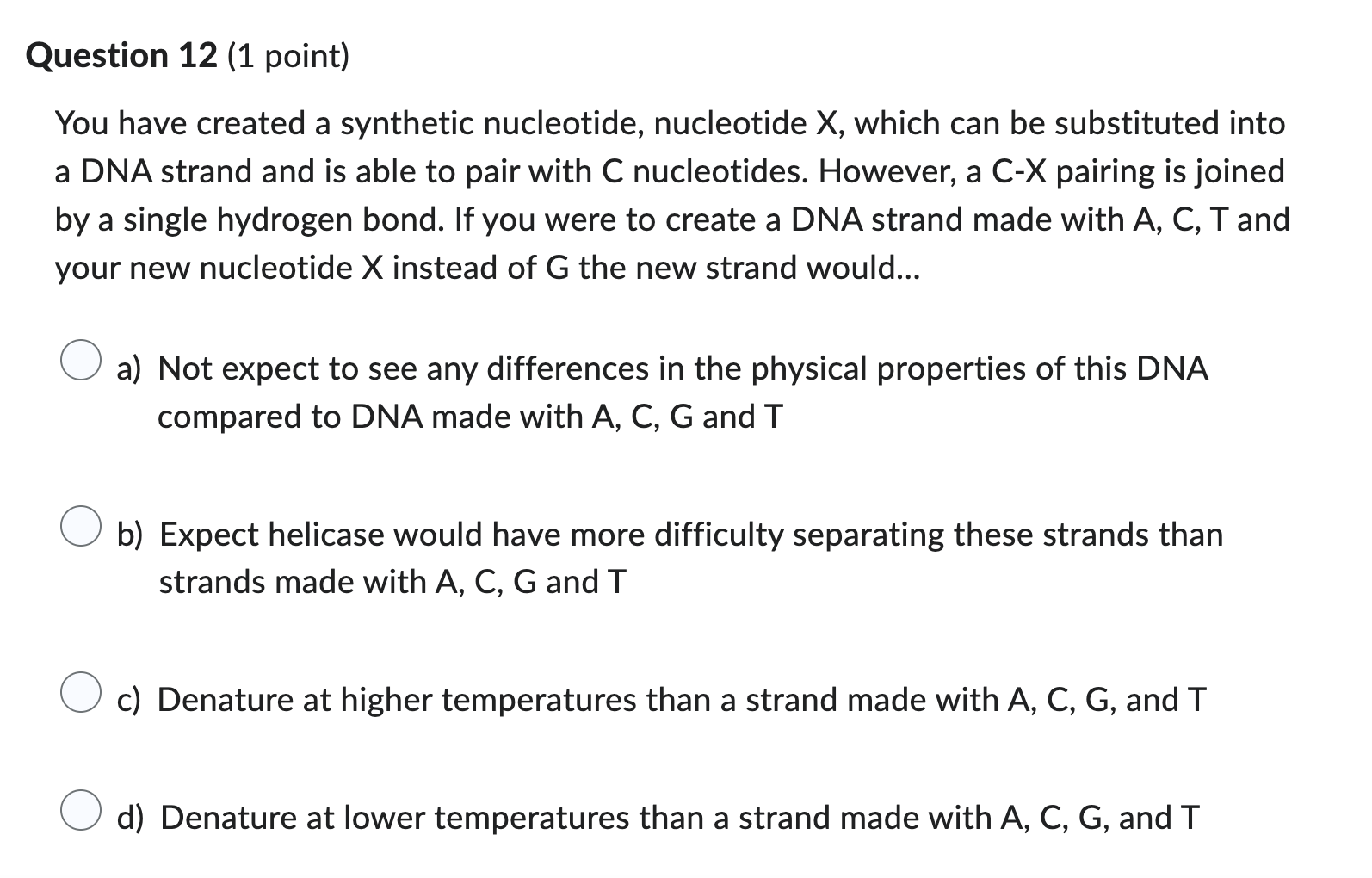 answer please Question 12 (1 point) You have