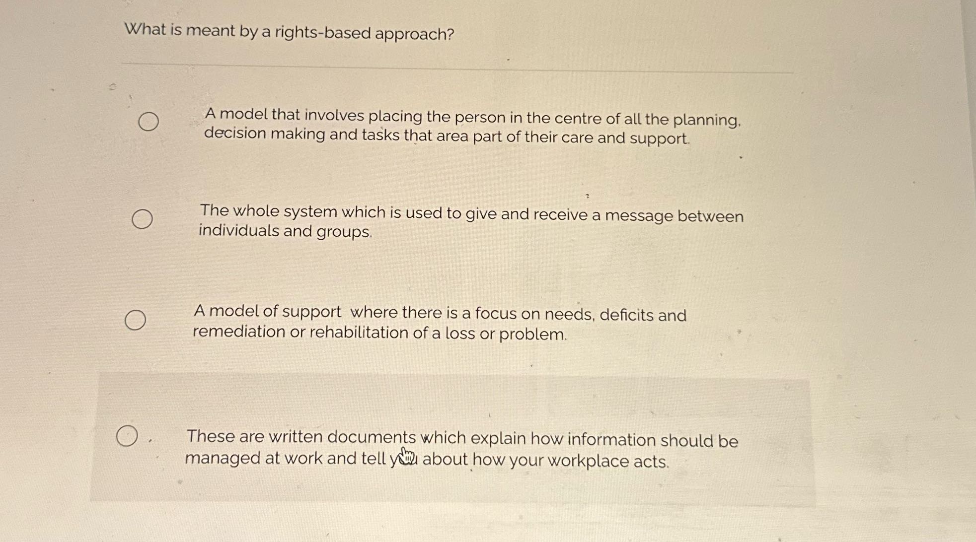 What is meant by a rights-based approach? O A
