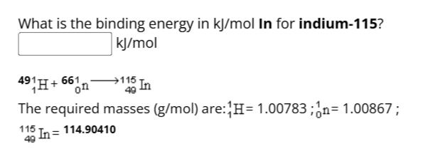 solve What is the binding energy in kj/mol In for