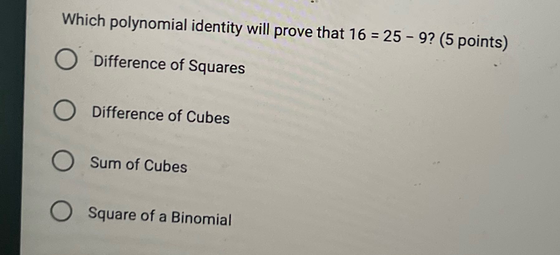 Which polynomial identity will prove that 16 = 25