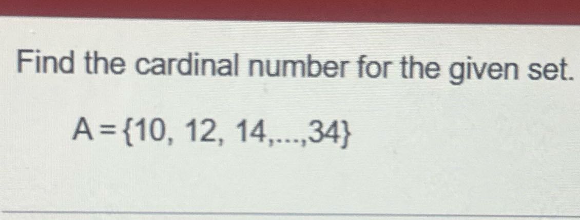 Answer the question Find the cardinal number for