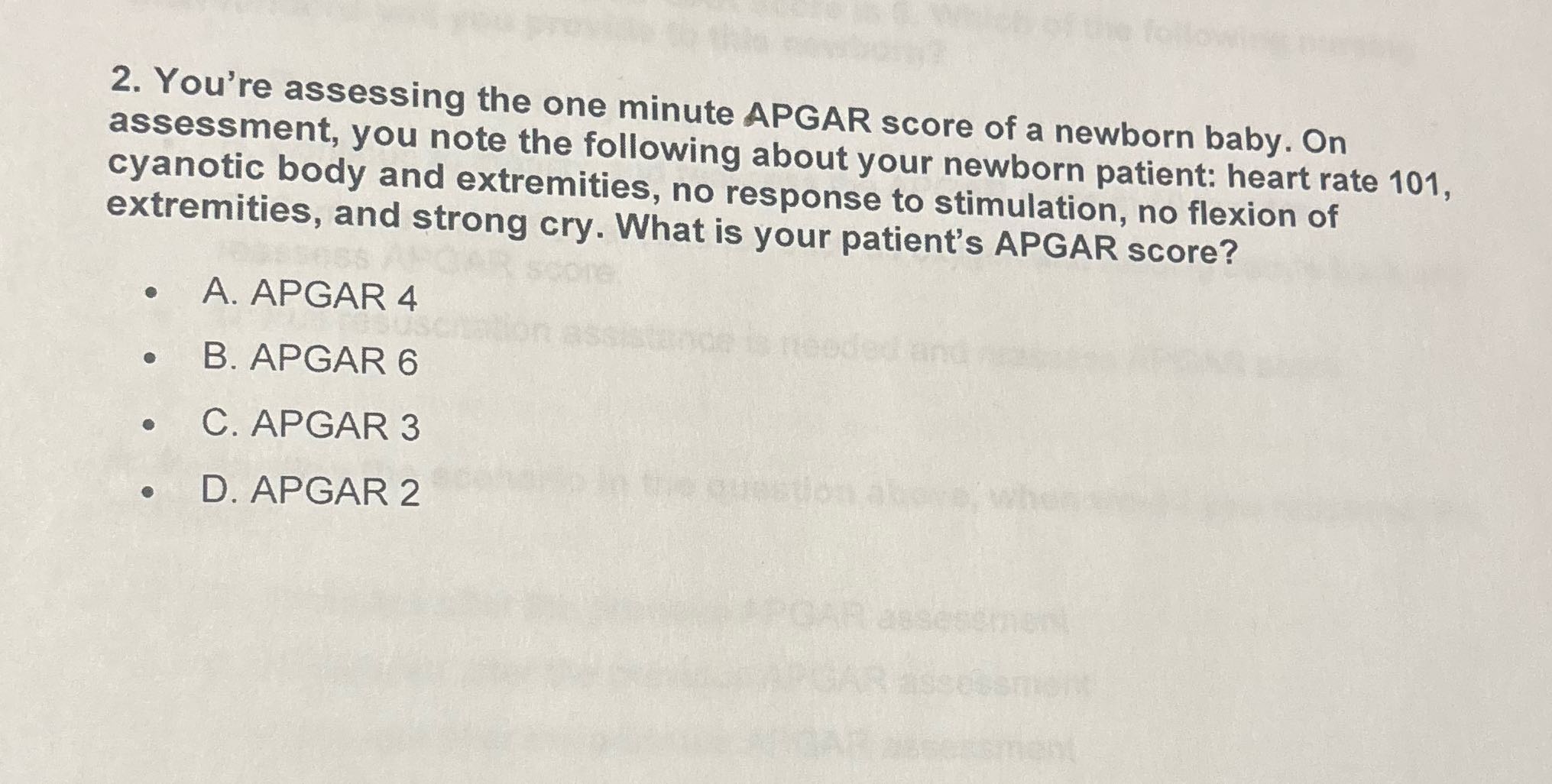2. You're assessing the one minute APGAR