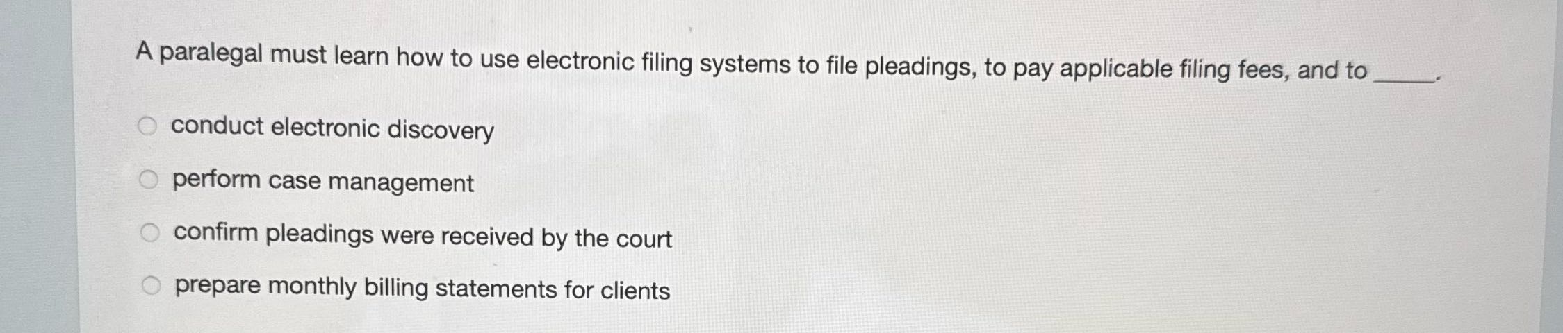 A paralegal must learn how to use electronic