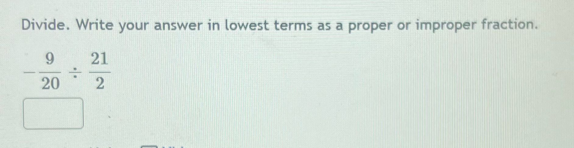 Divide. Write your answer in lowest terms as a