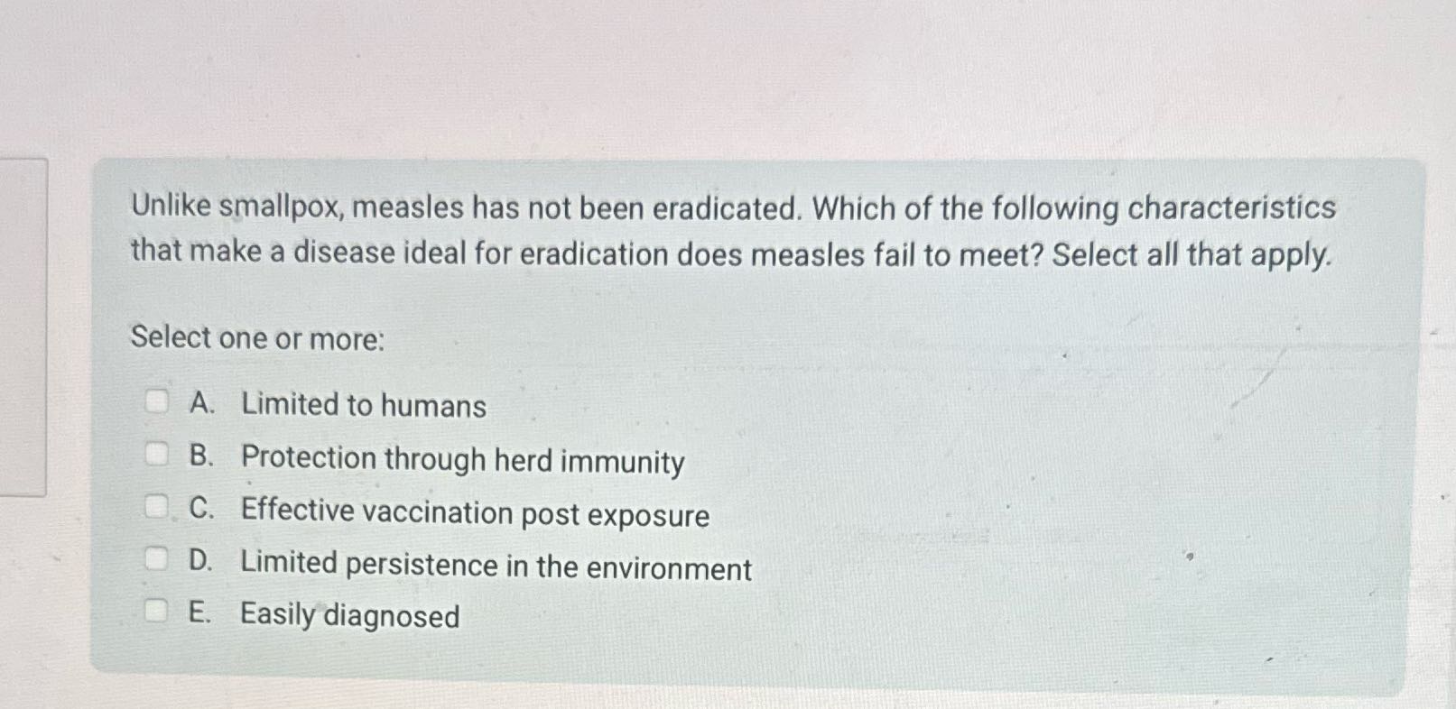Answer this Unlike smallpox, measles has not been