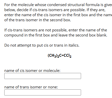 sol For the molecule whose condensed structural