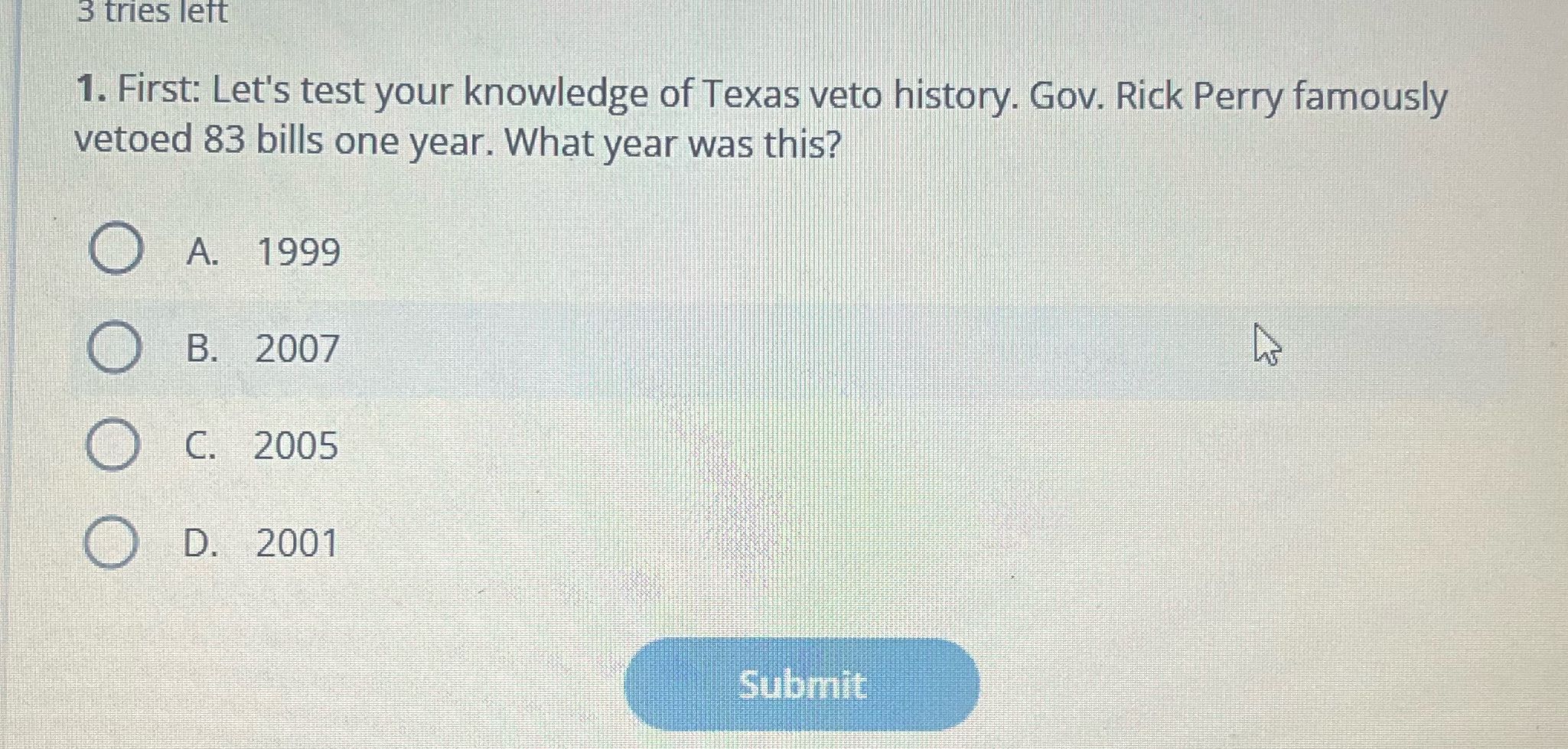 3 tries left 1. First: Let's test your