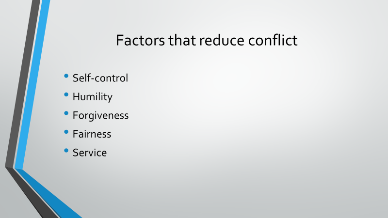 EXPLAIN Factors that reduce conflict .