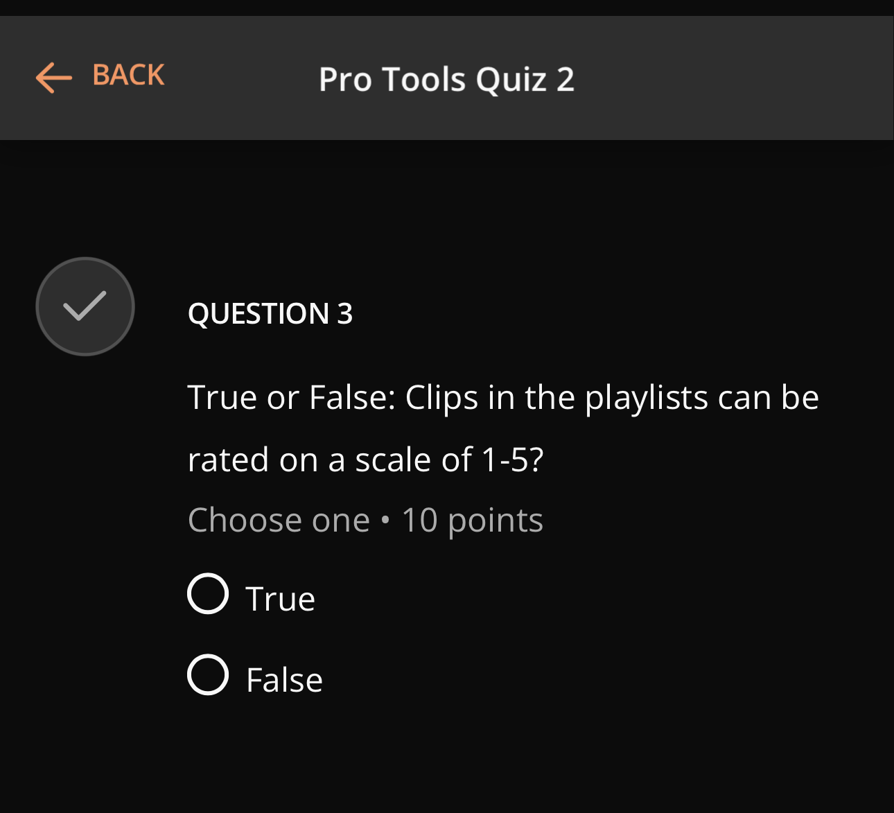 ? BACK Pro Tools Quiz 2 V QUESTION 3 True or