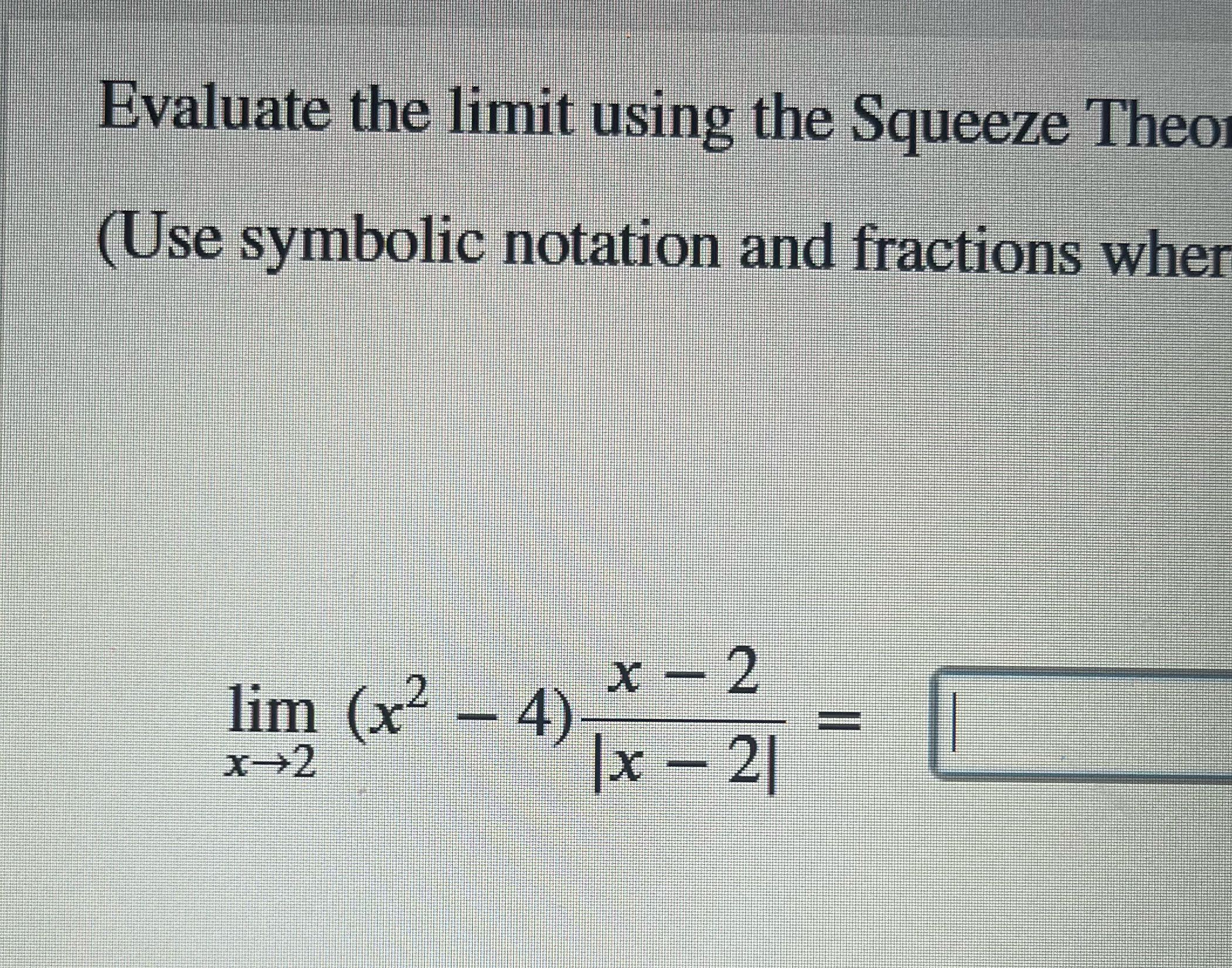 Evaluate the limit using the Squeeze Theo (Use