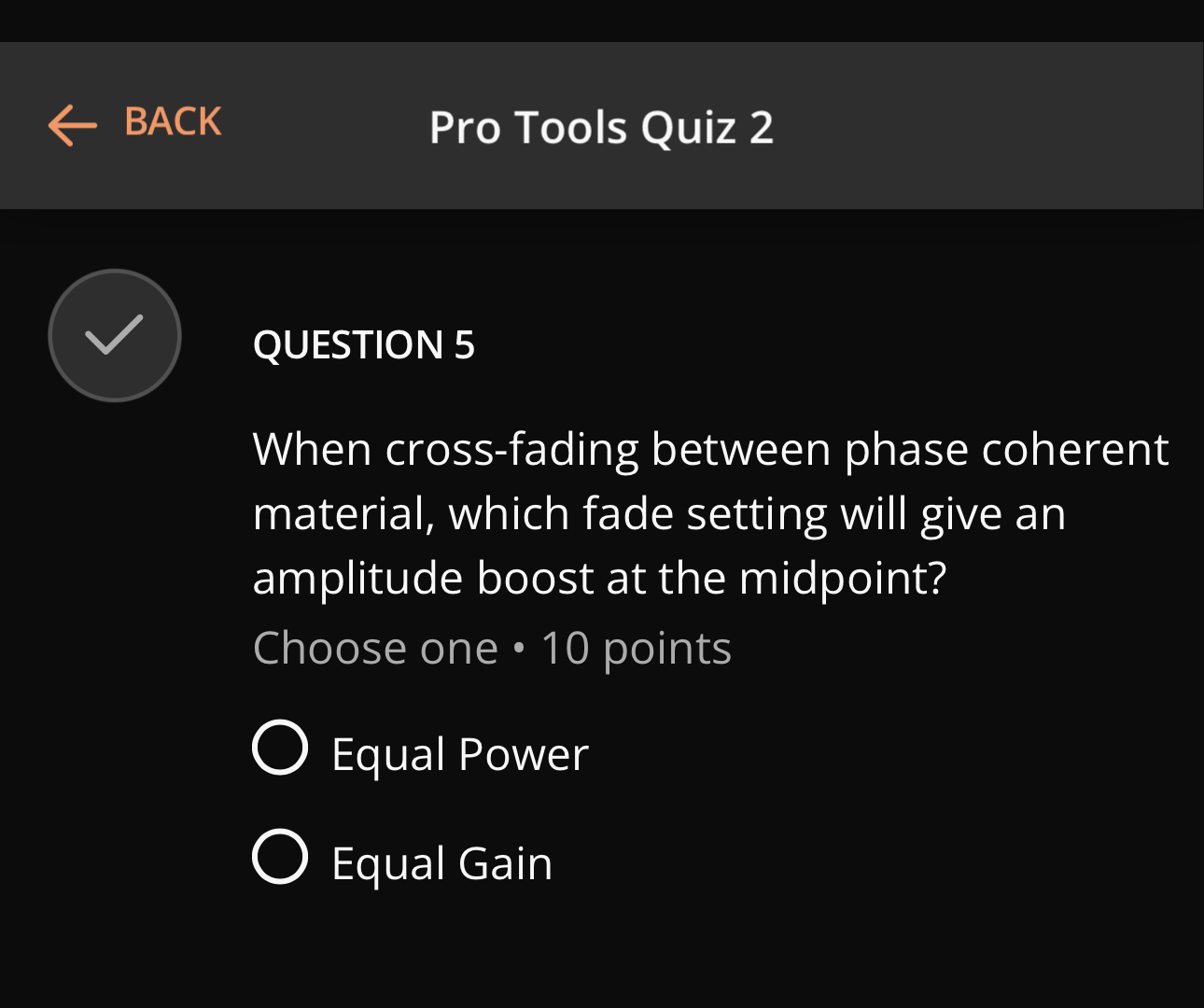 ? Pro Tools Quiz 2 QUESTION 5 When cross-fading