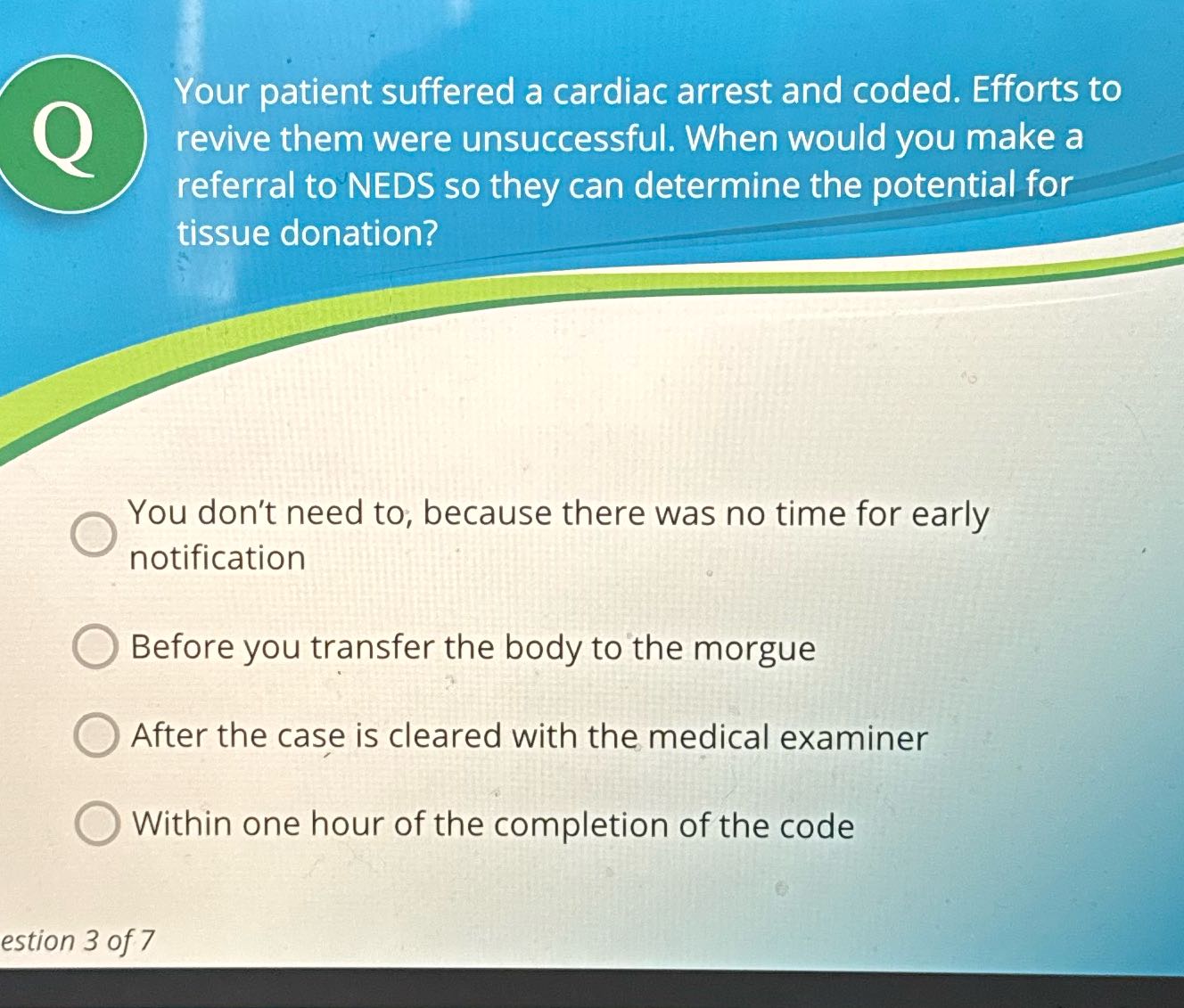 Your patient suffered a cardiac arrest and coded.