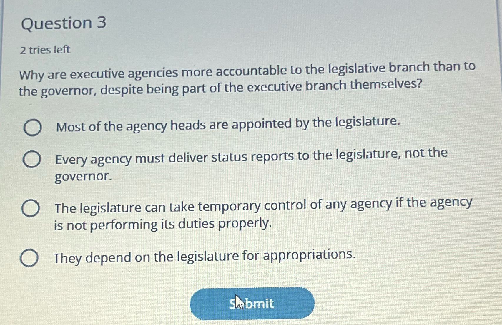 Question 3 2 tries left Why are executive