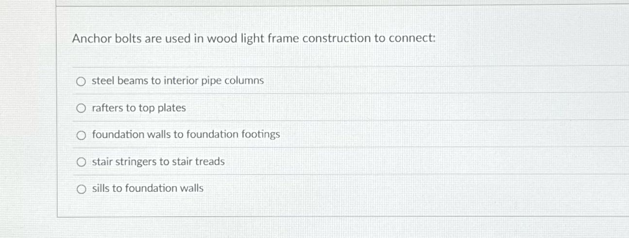 Answer this question Anchor bolts are used in