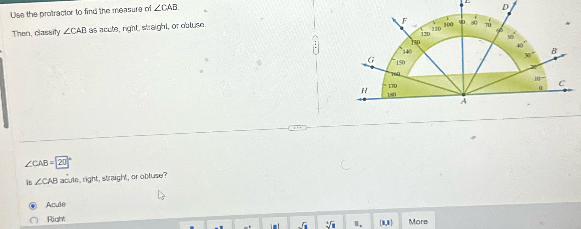 Answer the question Use the protractor to find