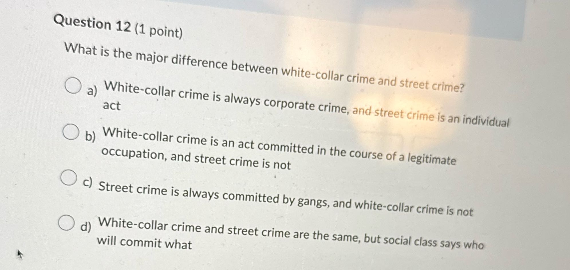Question 12 (1 point) What is the major