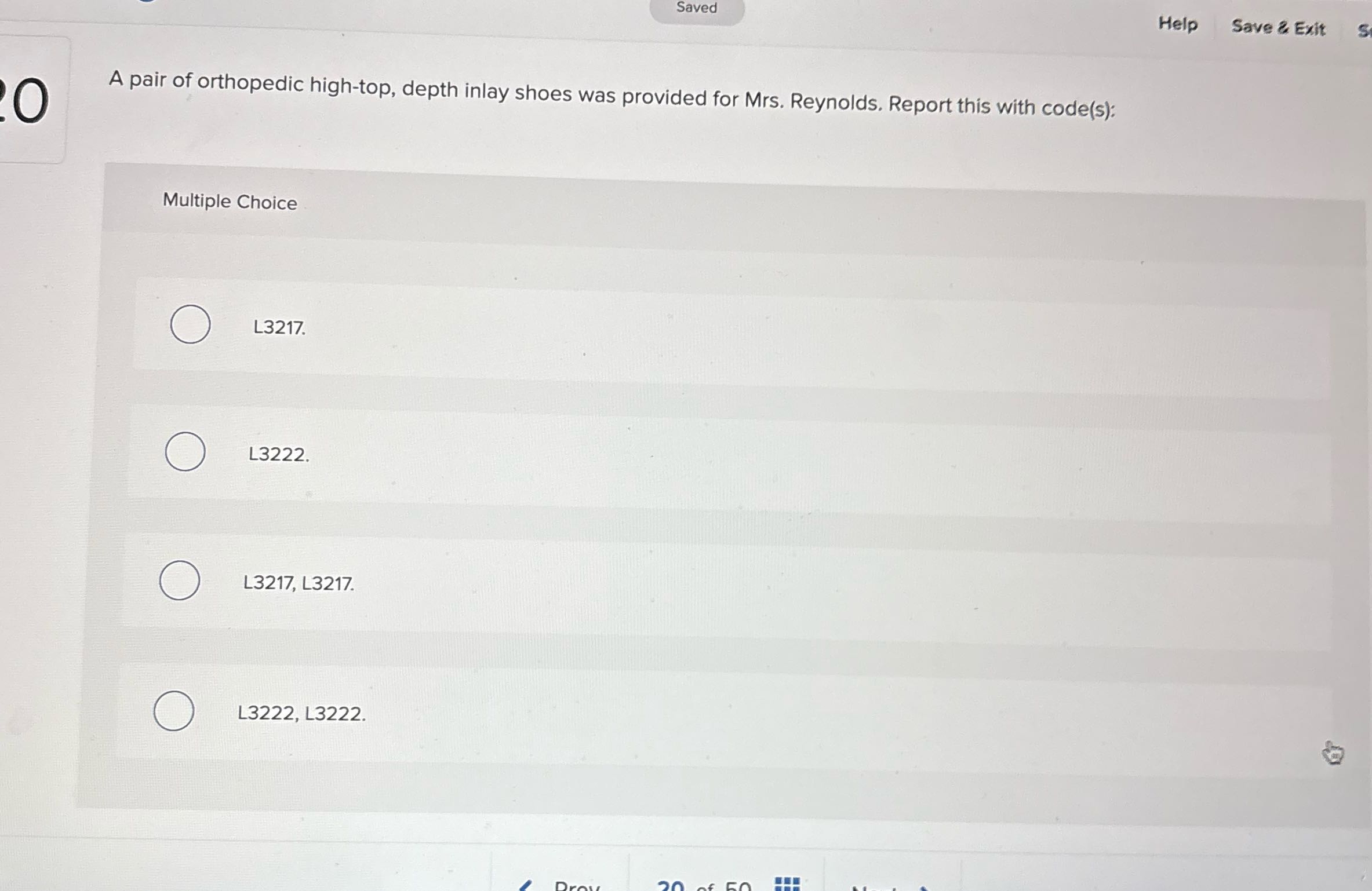 Saved Help Save & Exit S O A pair of orthopedic