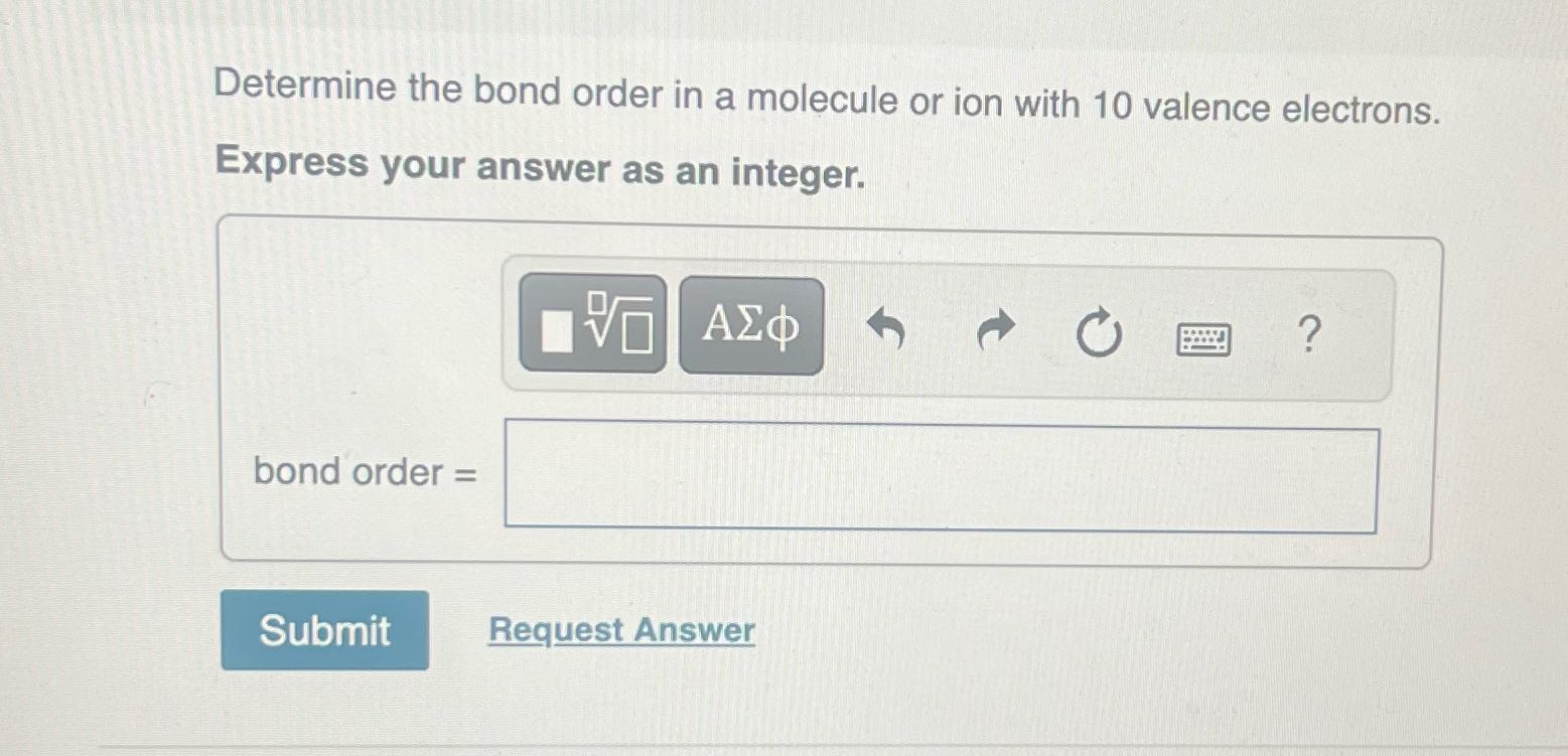 What's the answer Determine the bond order in a
