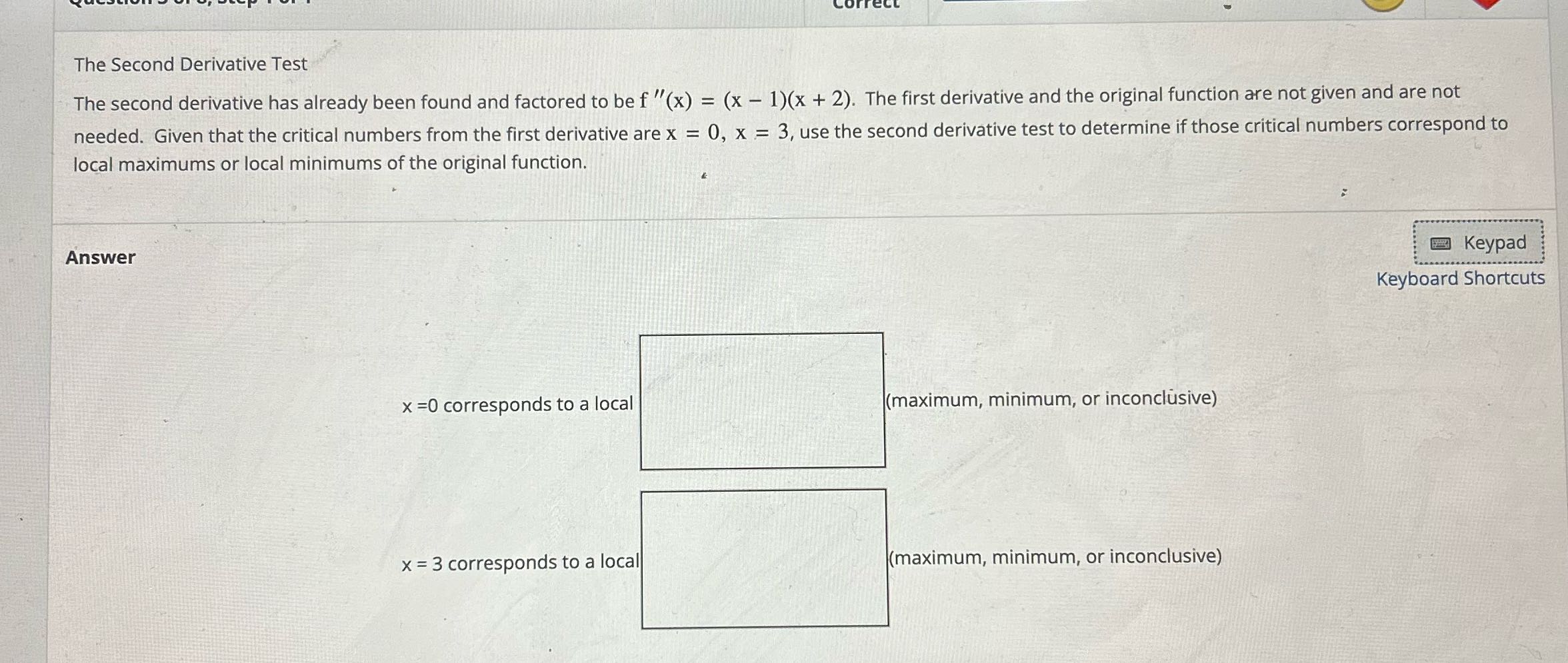 The Second Derivative Test The second derivative