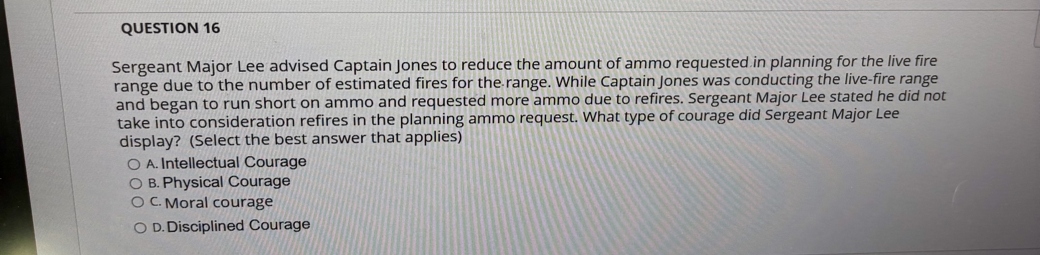 QUESTION 16 Sergeant Major Lee advised Captain