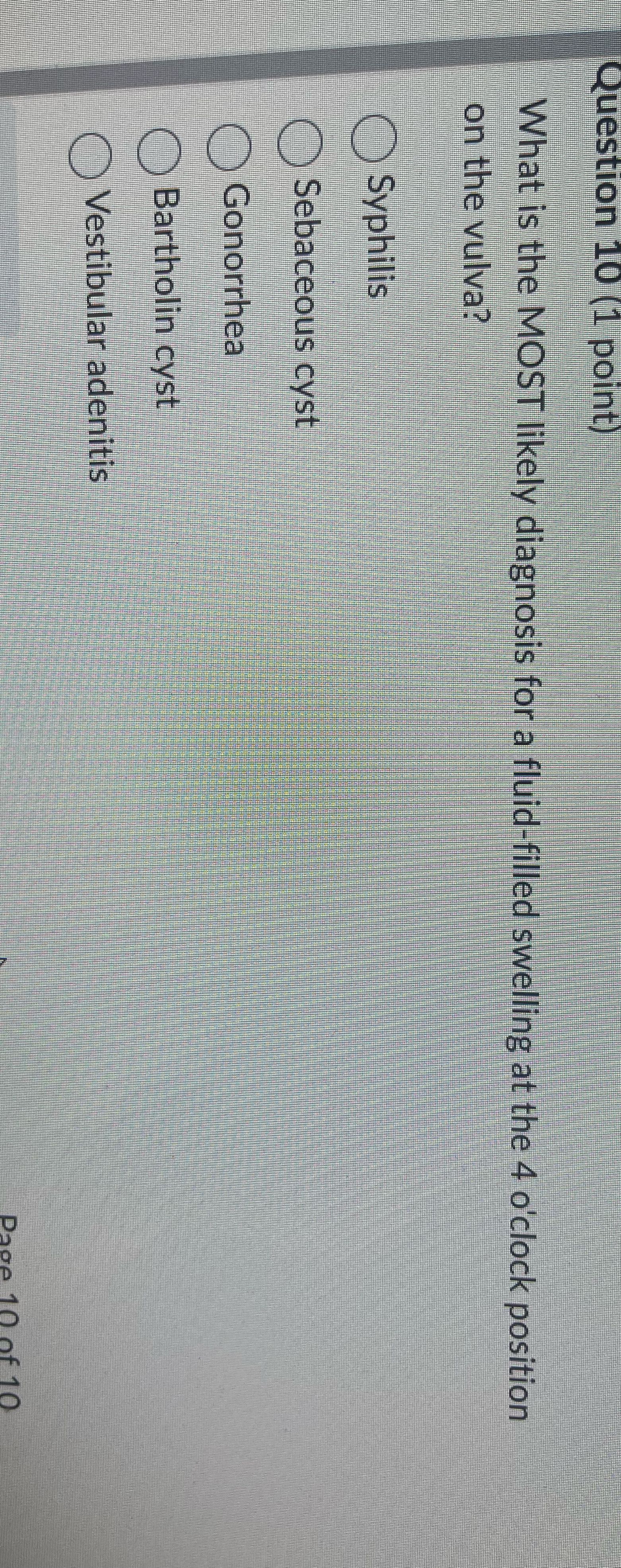 I Question 10 (1 point) What is the MOST likely