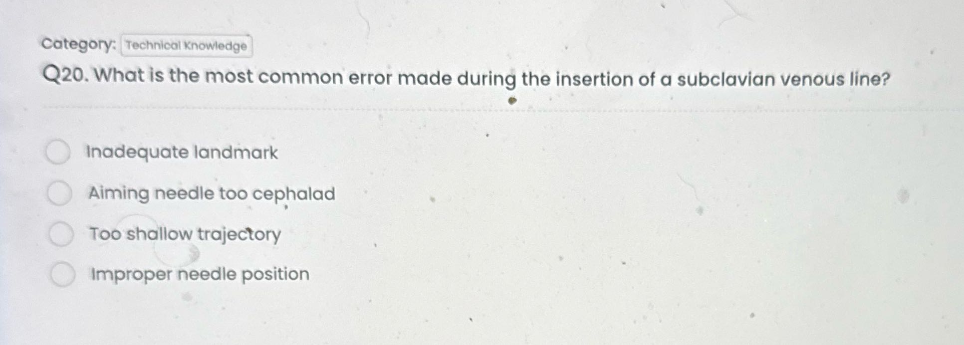 Category: Technical Knowledge Q20. What is the