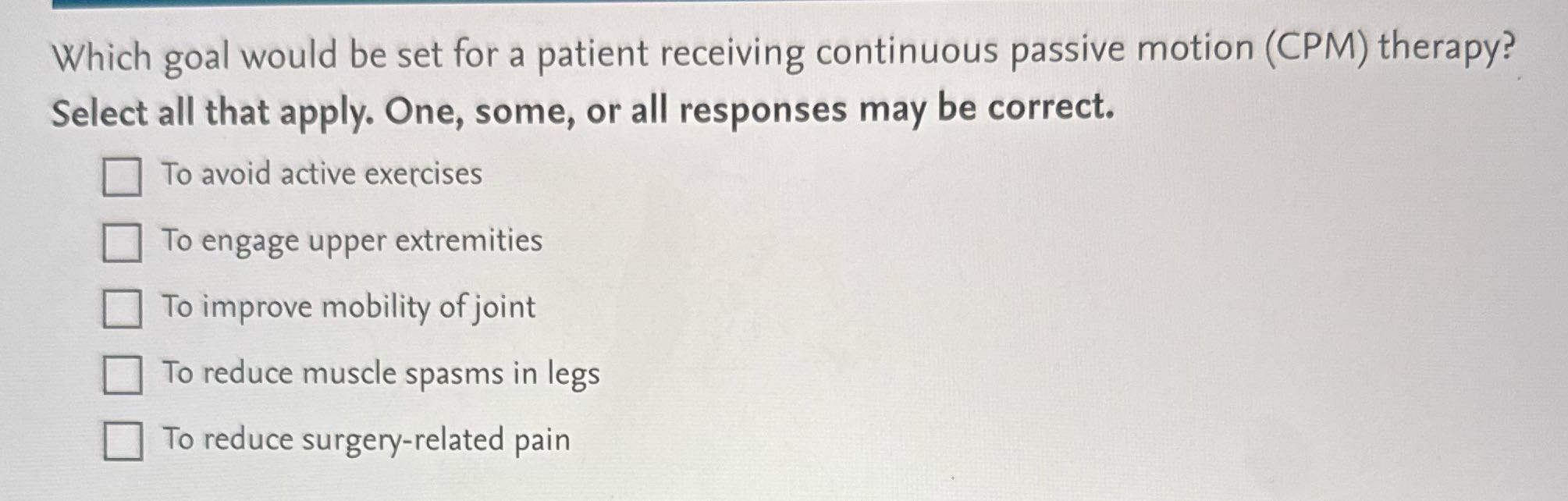 Which goal would be set for a patient receiving