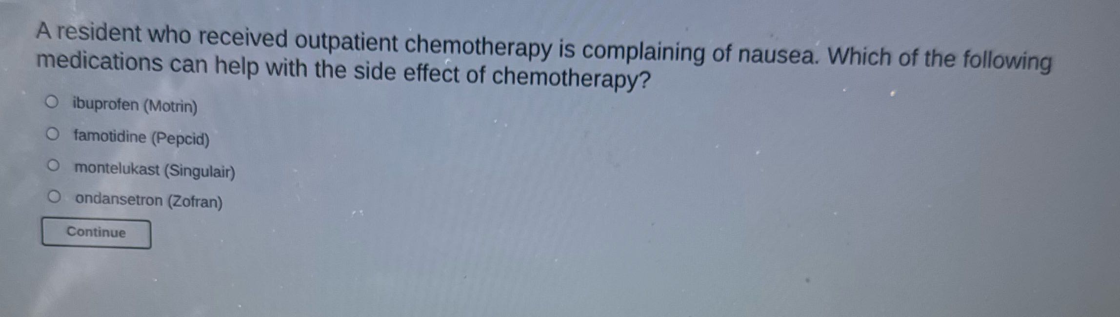 A resident who received outpatient chemotherapy
