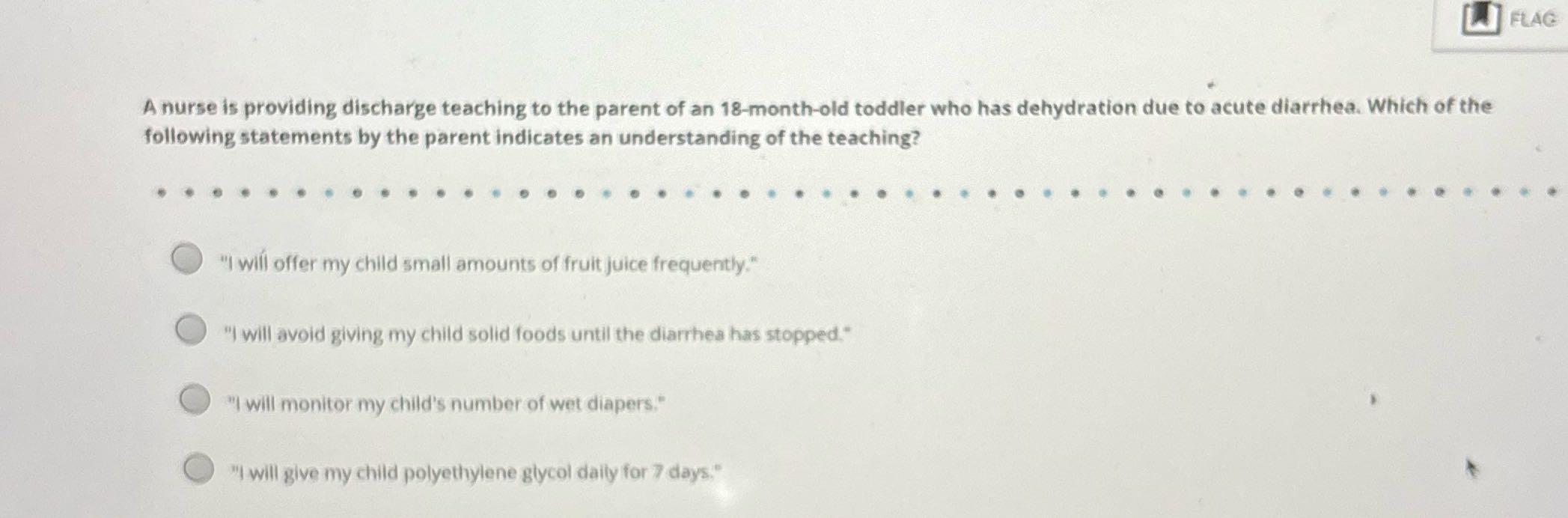 L FLAG A nurse is providing discharge teaching to