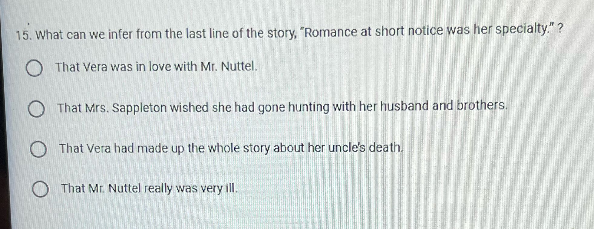 15. What can we infer from the last line of the