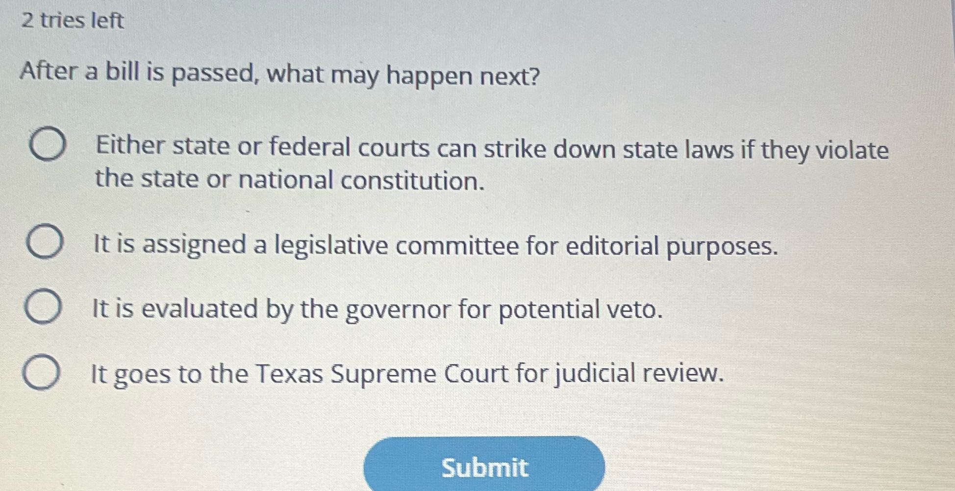 2 tries left After a bill is passed, what may