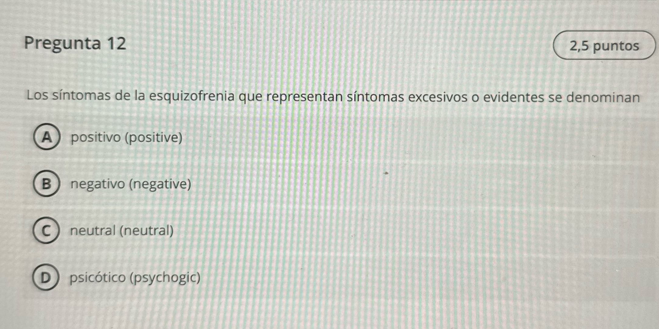 Pregunta 12 2,5 puntos Los sintomas de la