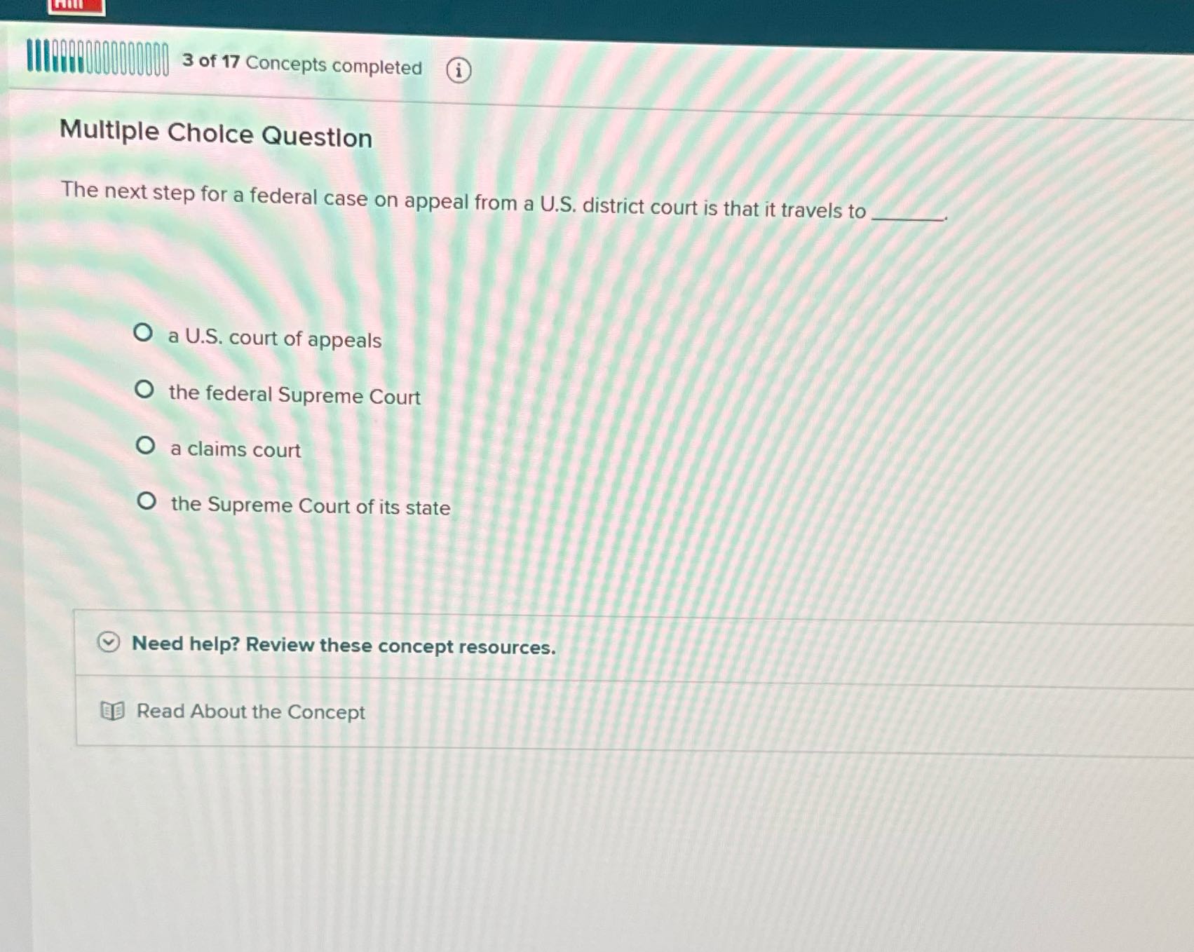 000001 3 of 17 Concepts completed Multiple Choice