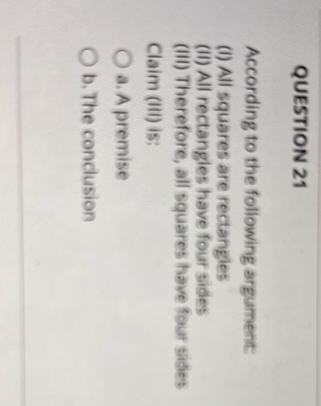 QUESTION 21 According to the following argument
