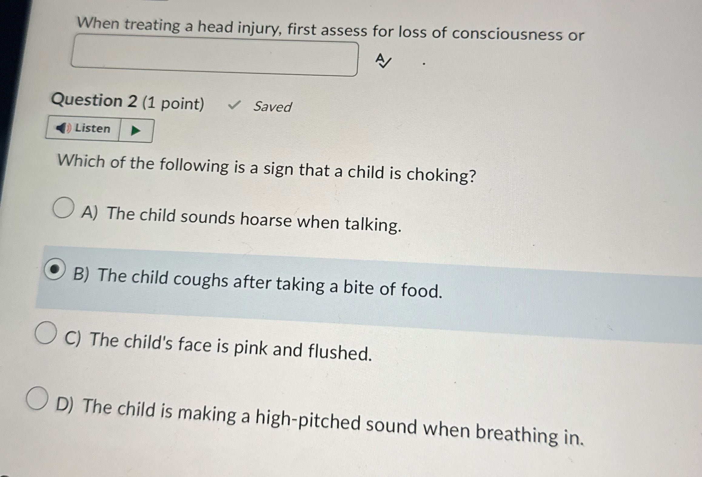 When treating a head injury, first assess for