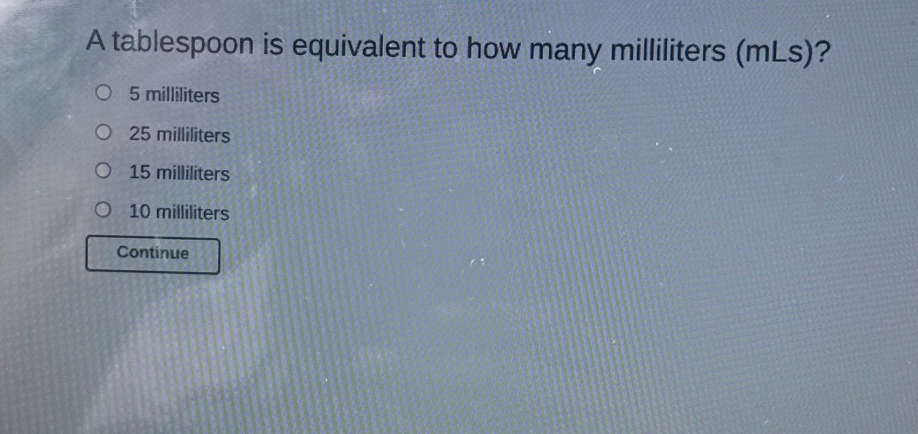 A tablespoon is equivalent to how many
