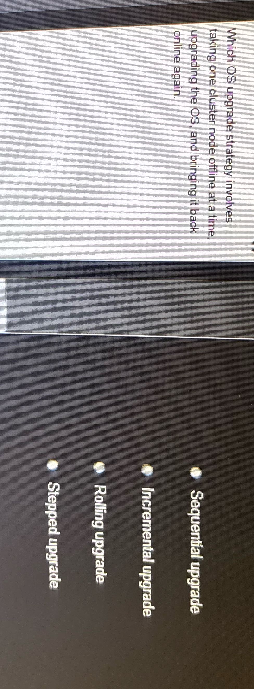 Which OS upgrade strategy involves taking one