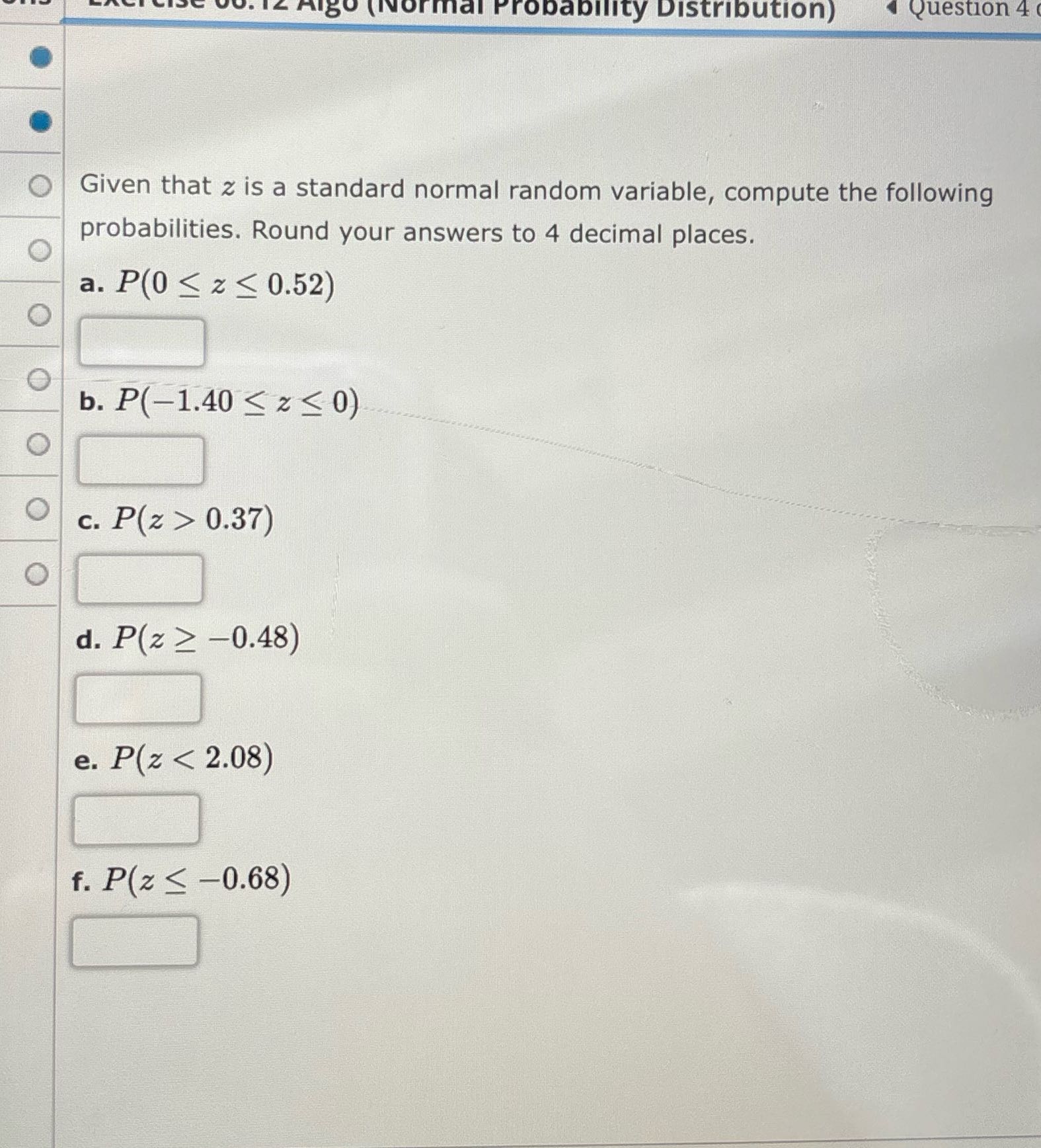 ormal Probability Distribution) Question 4 O