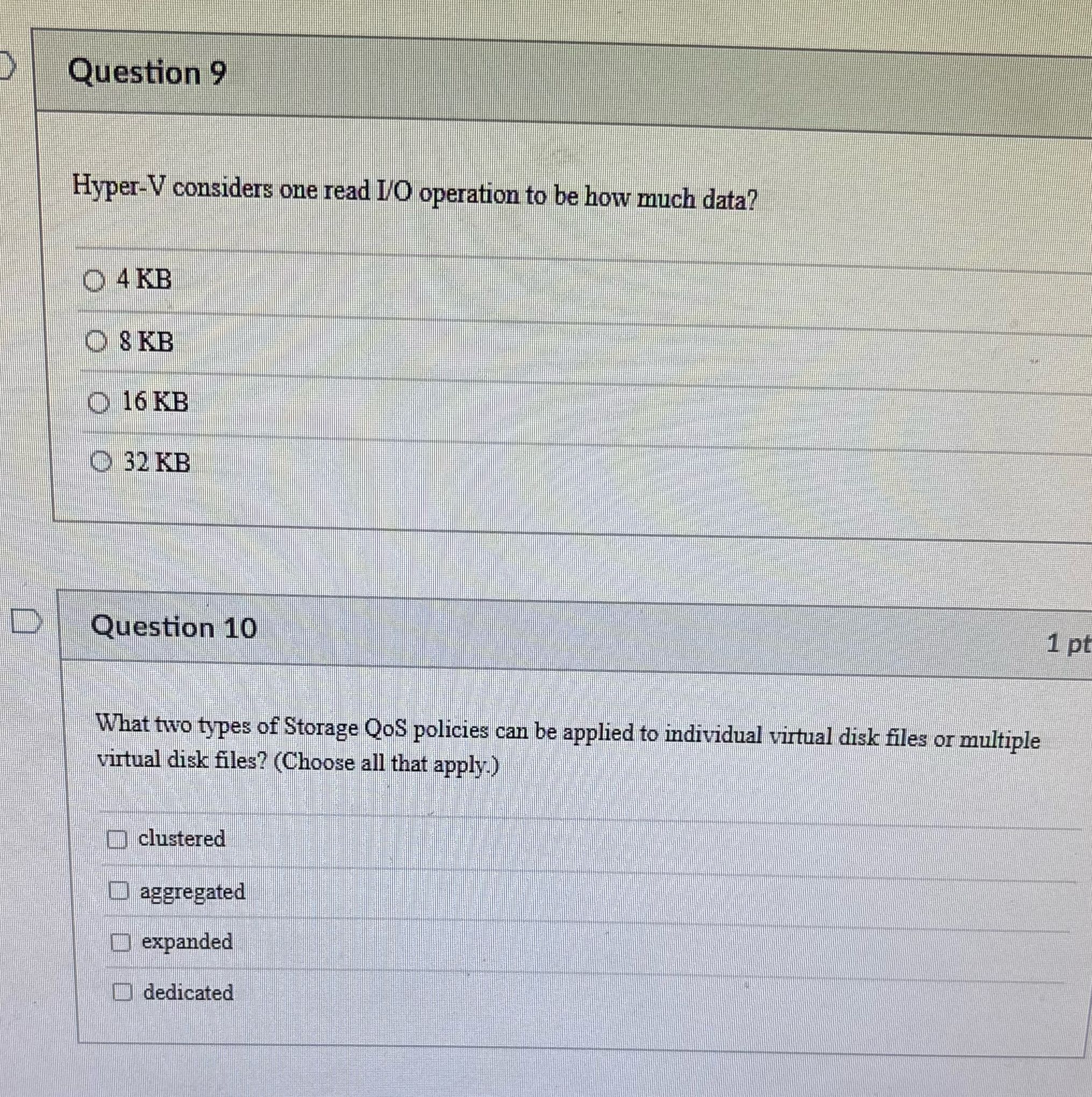 Question 9 Hyper-V considers one read 1/O