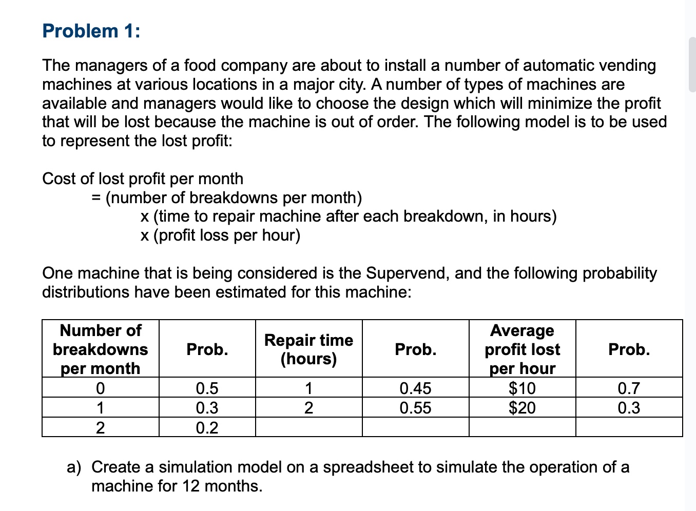 Solve problem a using excel. Problem 1: The