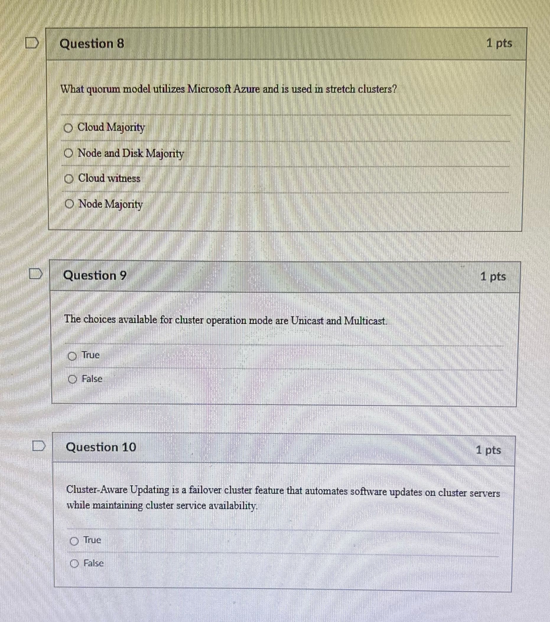 Question 8 1 pts What quorum model utilizes