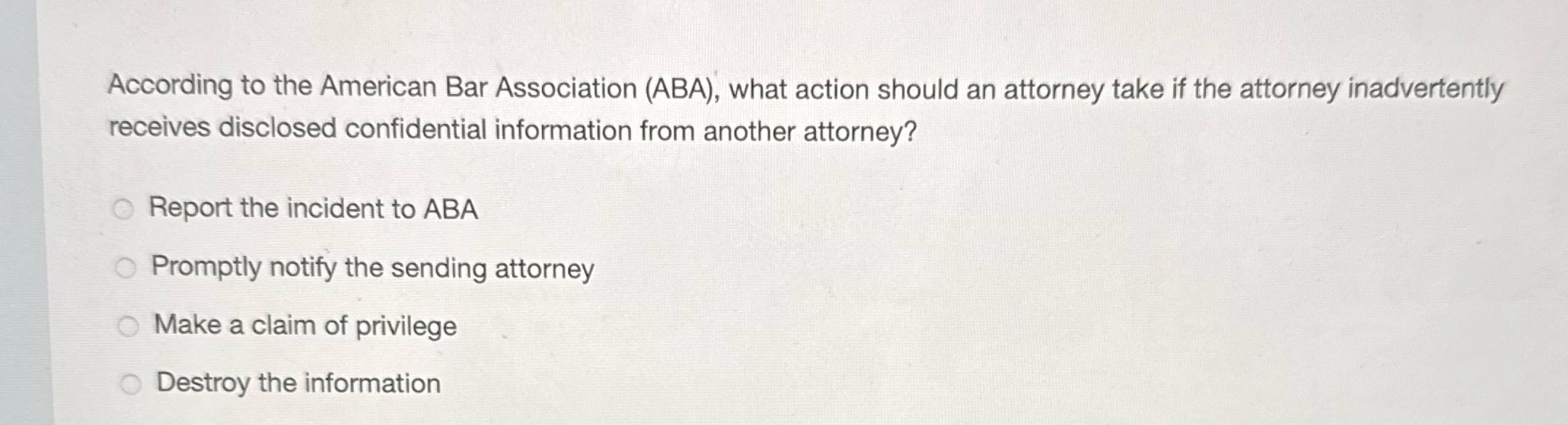 According to the American Bar Association (ABA),