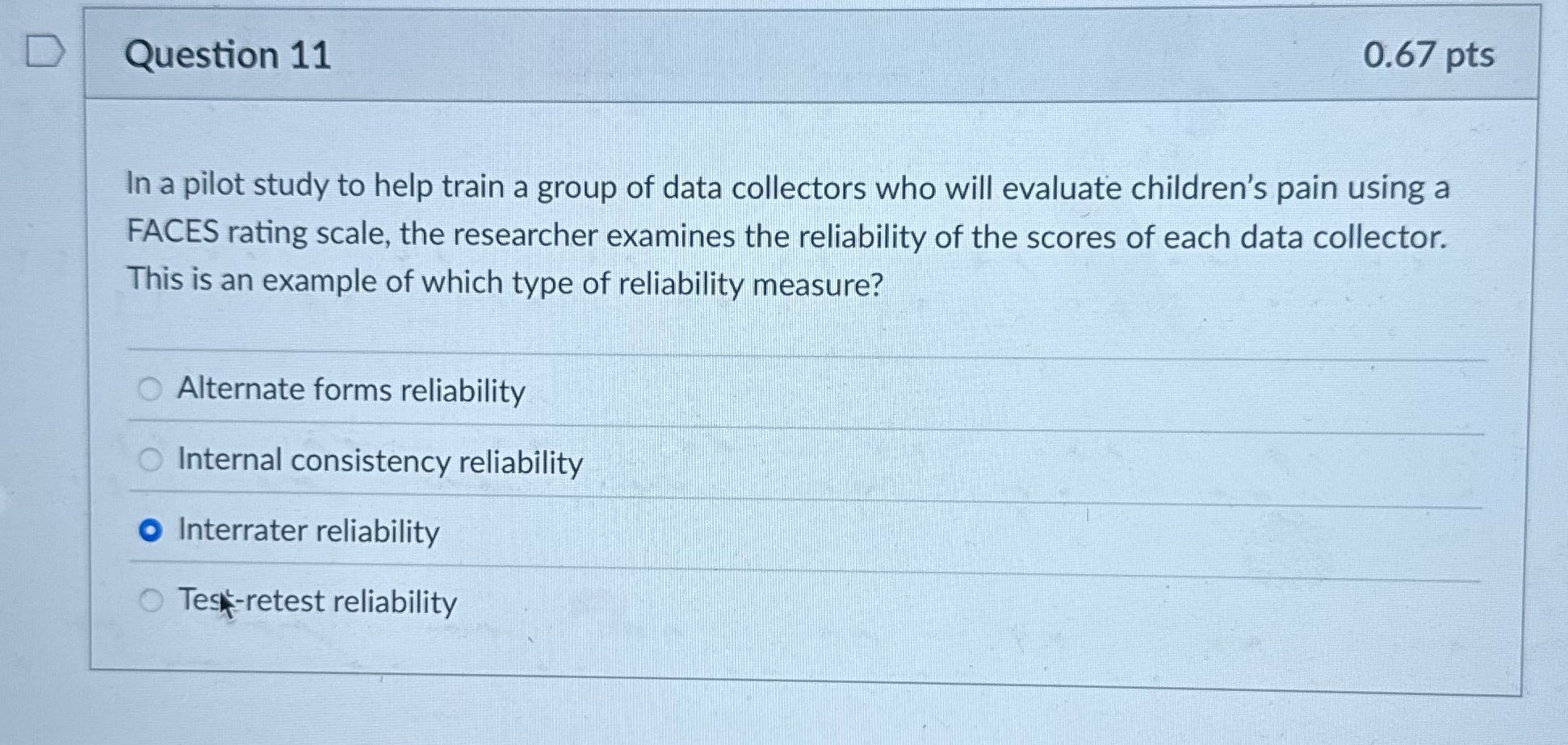 D Question 11 0.67 pts In a pilot study to help